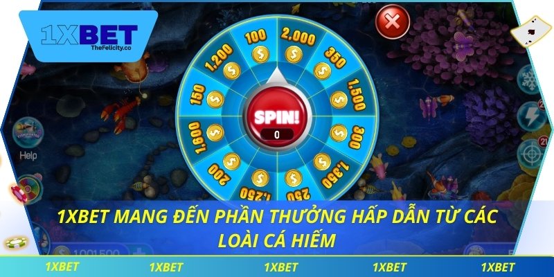 1xbet mang đến phần thưởng hấp dẫn từ các loài cá hiếm